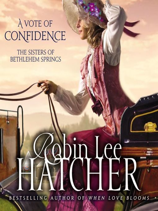Title details for A Vote of Confidence by Robin Lee Hatcher - Wait list